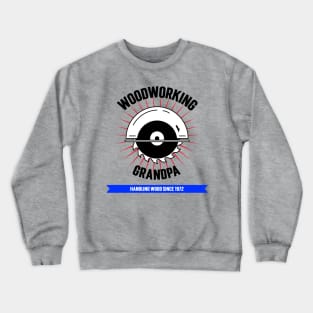 Woodworking Grandpa Crewneck Sweatshirt